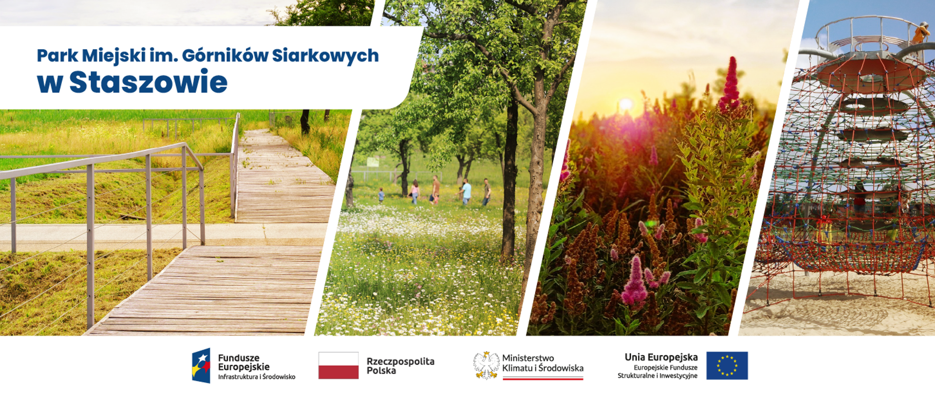 kolaż 4 zdjęć: na pierwszym drewniana kładka spacerowa, trawa, na drugim łąka kwiatowa porośnięta nielicznymi drzewami, w oddali ludzie, na trzecim kwiaty, na czwartym duża zabawka z placu zabaw. Na dole pod kolażem logo POIS 2014-2020