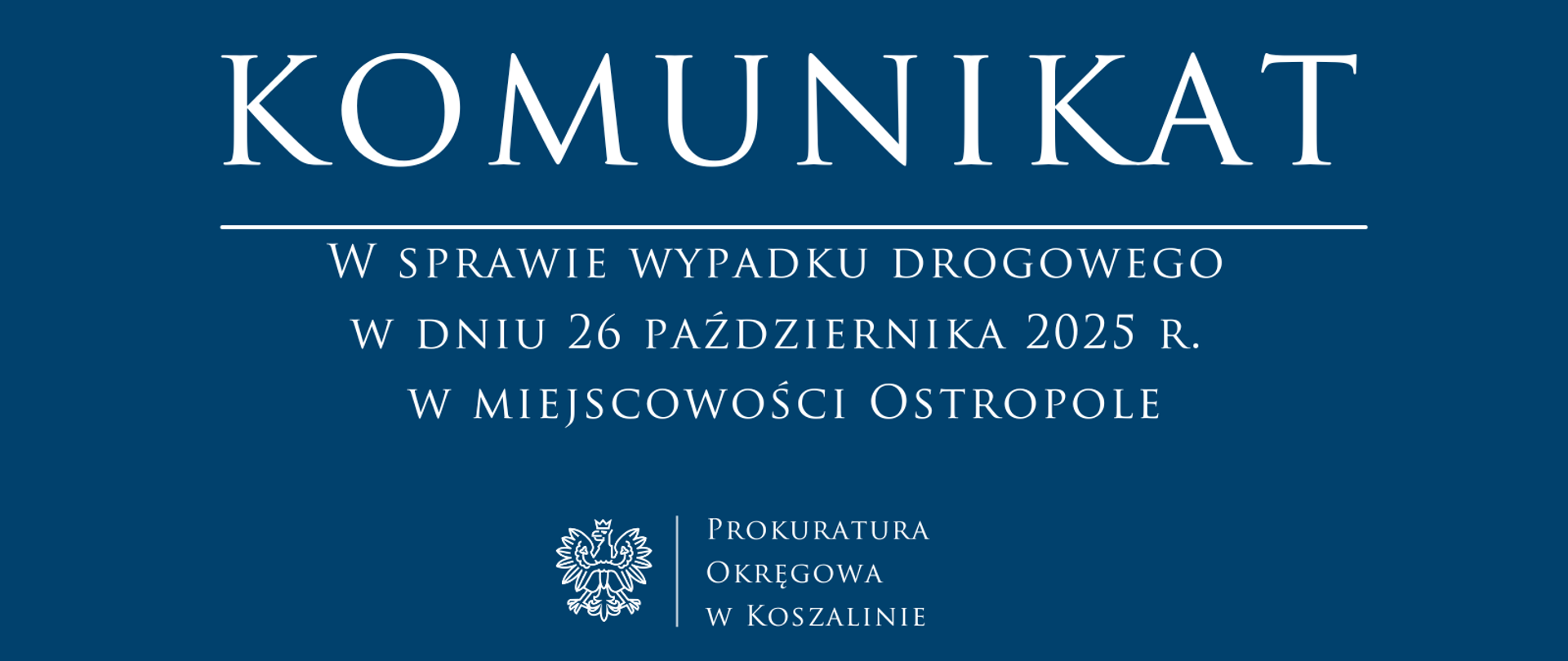 W sprawie wypadku drogowego w dniu 26 października 2025 r. w miejscowości Ostropole