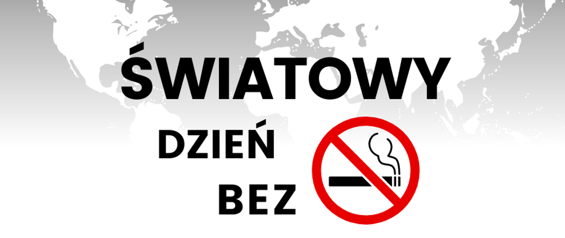 Obraz przedstawia złamanego papierosa oraz napis Świato dzień bez papierosa i symbol zakazu palenia
