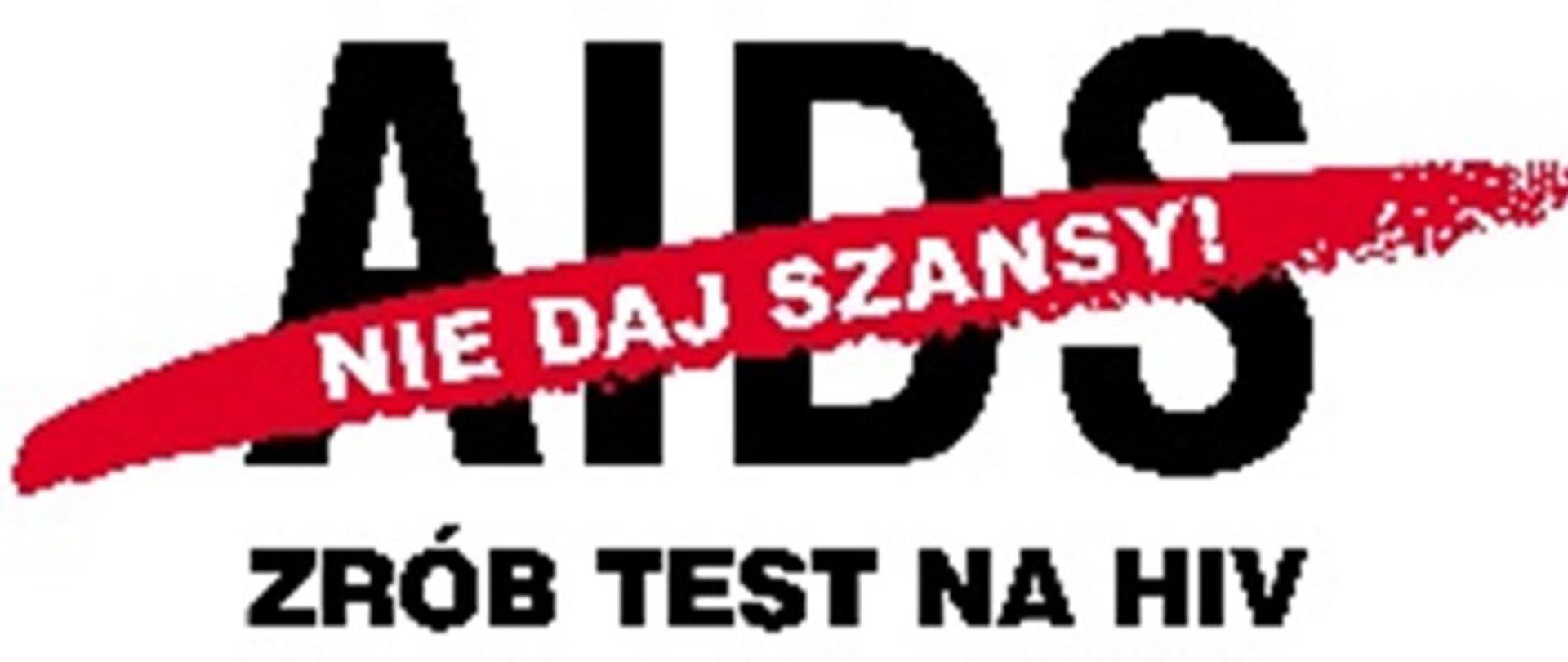 NIE DAJ SZANSY AIDS - ZRÓB TEST NA HIV