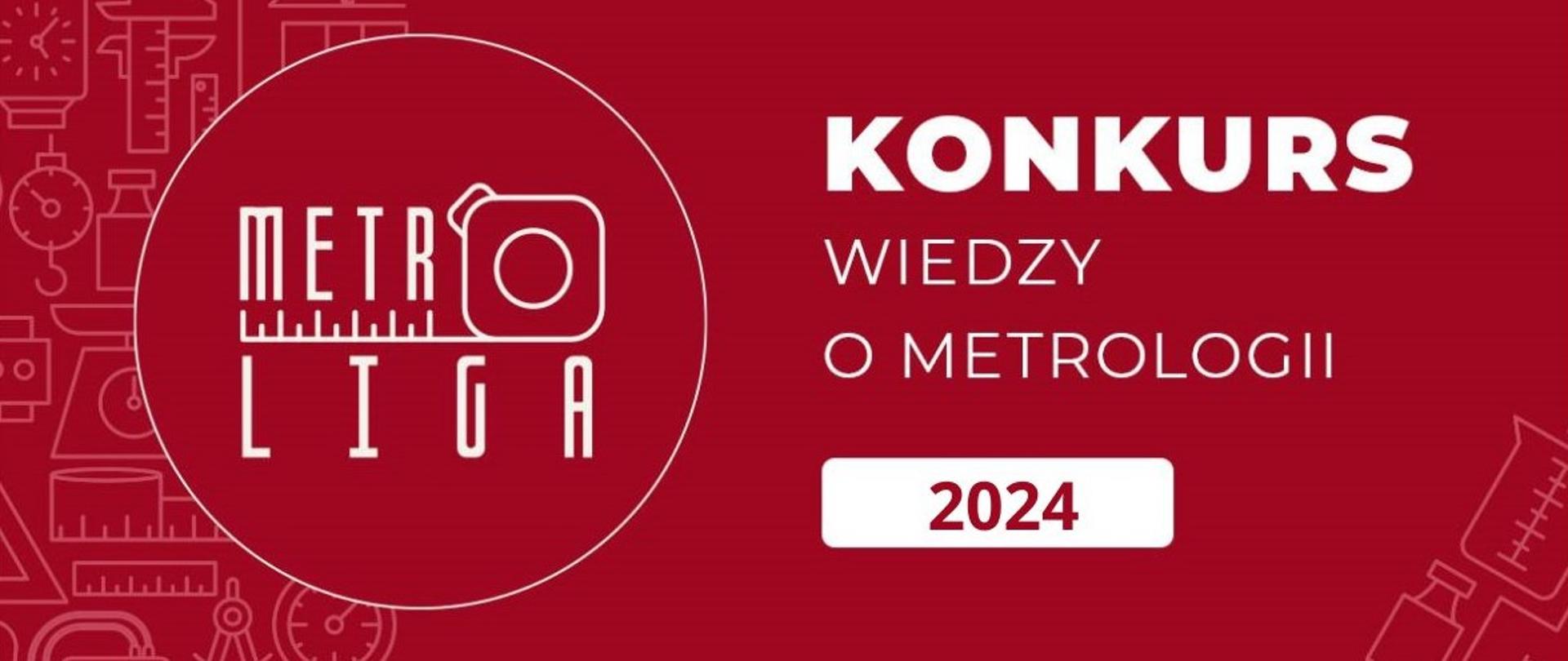 METROLIGA 2024 - Konkurs Wiedzy o Metrologii