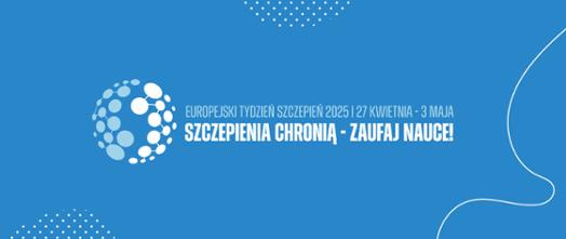 Szczepienia chronią-zaufaj nauce