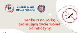 Grafika konkursowa Światowego Dnia bez Tytoniu. W kolorze bieli i beżu przedstawia tlącego się papierosa. Napisy "Konkurs na rolkę promującą życiewolne od nikotyny. Termin 12 czerwca 2026 r. Szczegóły w regulaminie. Dla kogo? Uczniowie klas 5-7 szkół podstawowych z powiatu polickiego".
