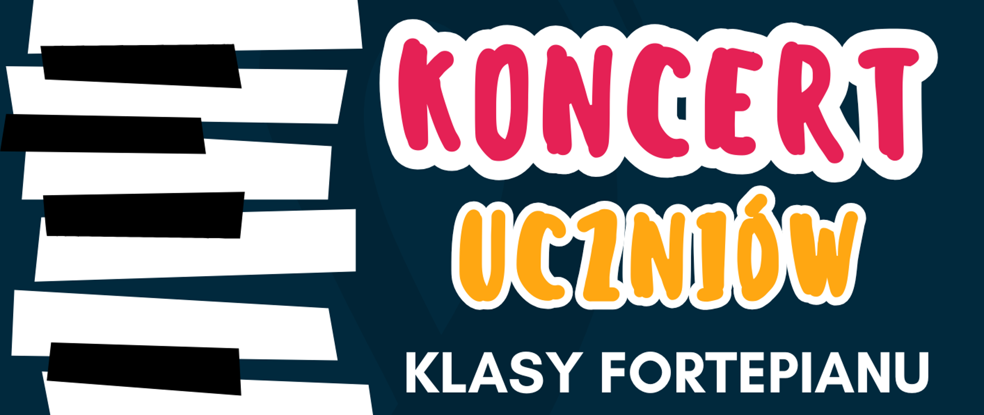 Tło obrazka w kolorze granatowym. Po lewej stronie biało czarne klawisze fortepianu. Po prawej stronie czerwony napis "koncert", poniżej żółty napis "uczniów", dalej białą czcionką "klasy fortepianu Pana Zbigniewa Kąkola i Pana Andrzeja Nowaka 15 maja 2025 r. (czwartek) godz. 16:30". U dołu czerwona fala, a na niej po lewej stronie białą czcionką "sala kameralna, zapraszamy". Po prawej stronie czarny fortepian, a przy nim dziewczynka w różowej bluzce, fioletowych spodniach i brązowych włosach, która sziedzi na taborecie.