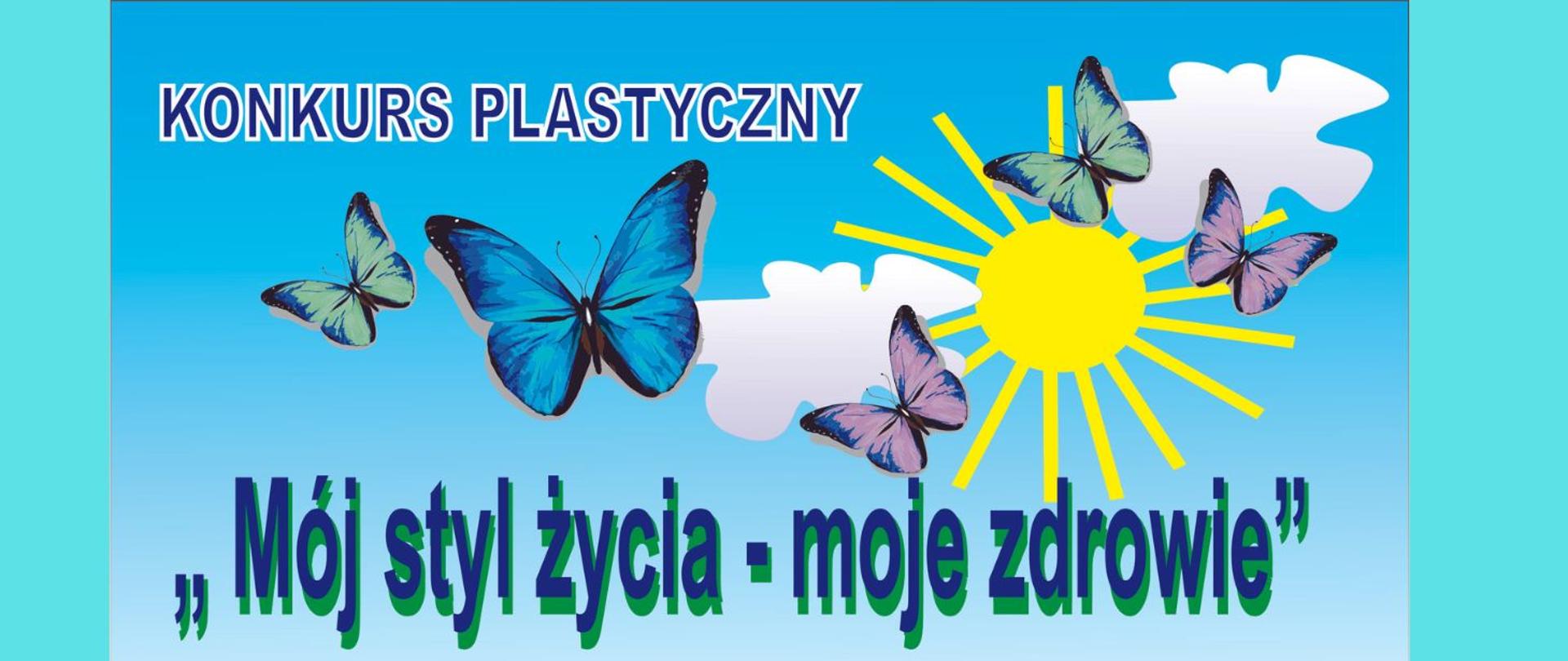 Konkurs plastyczny „Mój styl życia -moje zdrowie”.