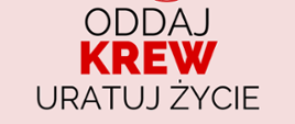 Oddaj krew uratuj życie