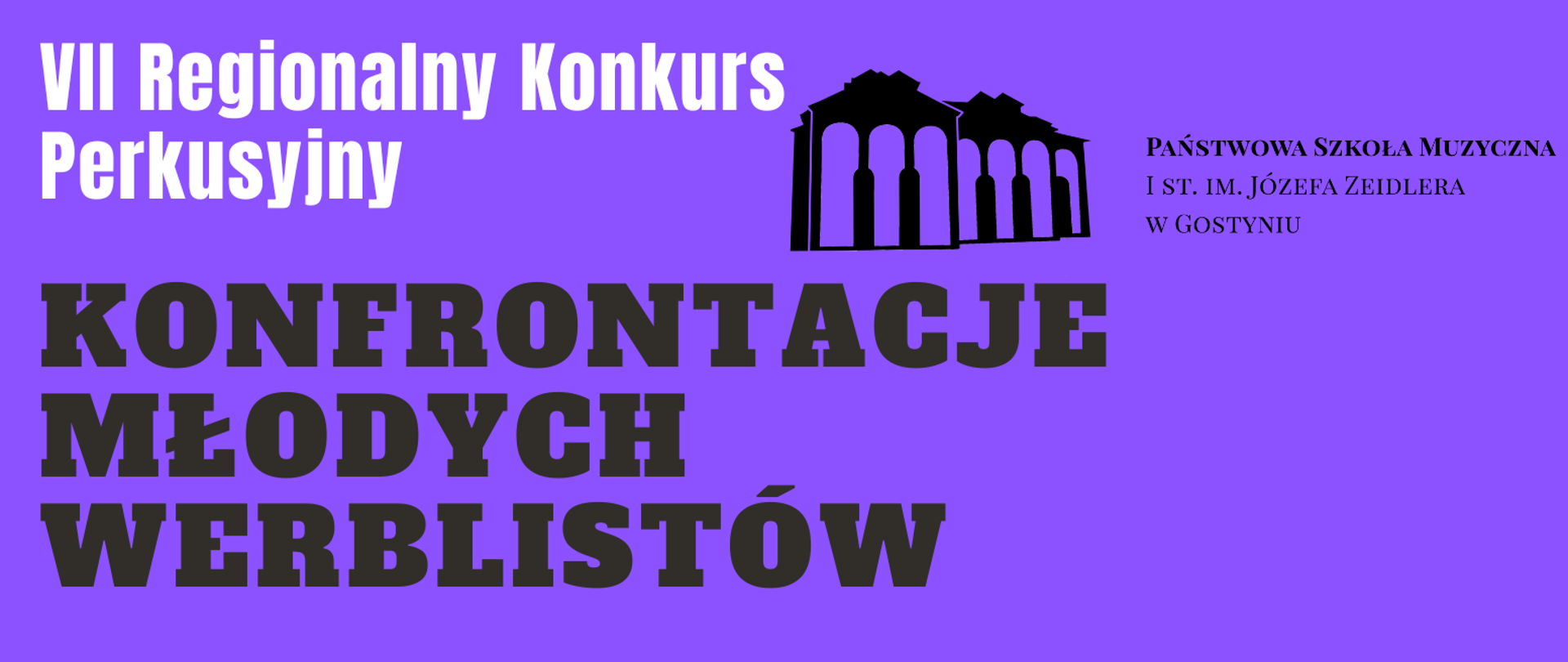 Plakat prezentuje Regionalny konkursu perkusyjny pn. Konfrontacje młodych werblistów. Ukazuje logo szkoły oraz werbel na fioletowym tle. 