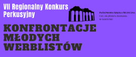 Plakat prezentuje Regionalny konkursu perkusyjny pn. Konfrontacje młodych werblistów. Ukazuje logo szkoły oraz werbel na fioletowym tle. 