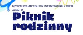 Na białym tle napis: Państwowa Szkoła Muzyczna I st. im. Jana Sebastiana Bacha w Grajewie zaprasza na Piknik rodzinny. W lewym górnym rogu niebieski szlaczek. 
