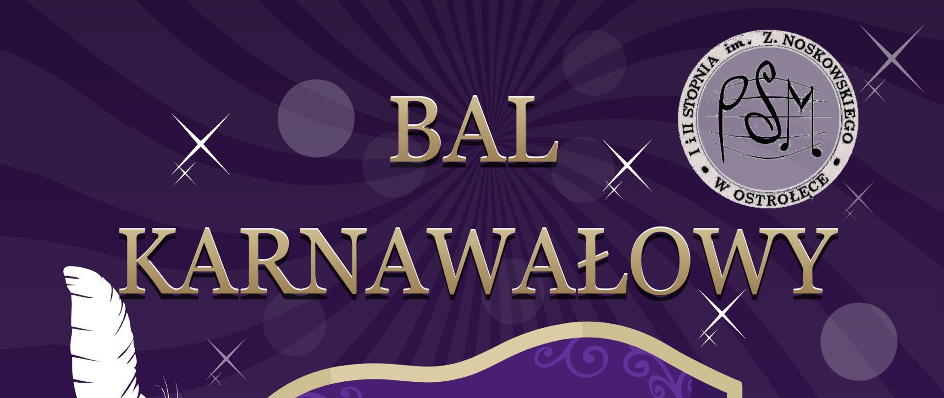 Bal karnawałowy - 8 lutego 2024 - dobry humor zabawa integracja. Sala kameralna PSM. Zapraszamy