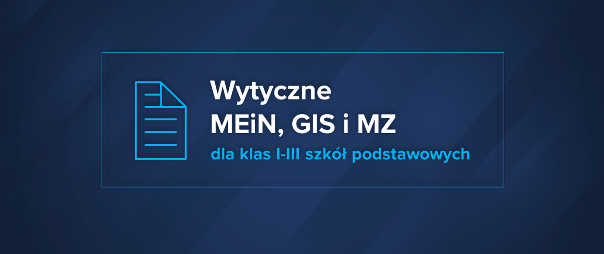 Wytyczne MEN, GIS i MZ dla klas I-III szkół podstawowych