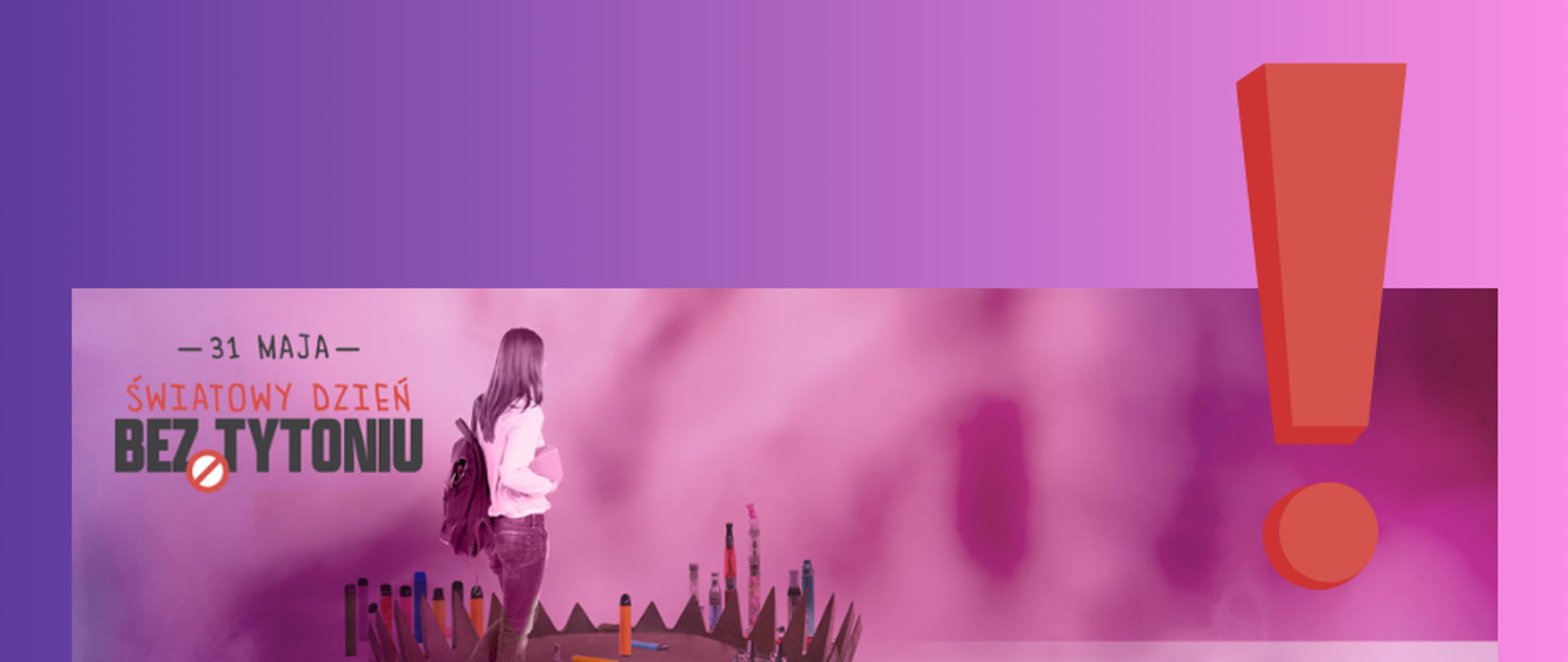 31 maja- Światowy Dzień Bez Tytoniu