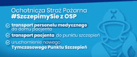 Ochotnicza Straż Pożarna włącza się w akcję promowania szczepień przeciw COVID-19 w Polsce. 