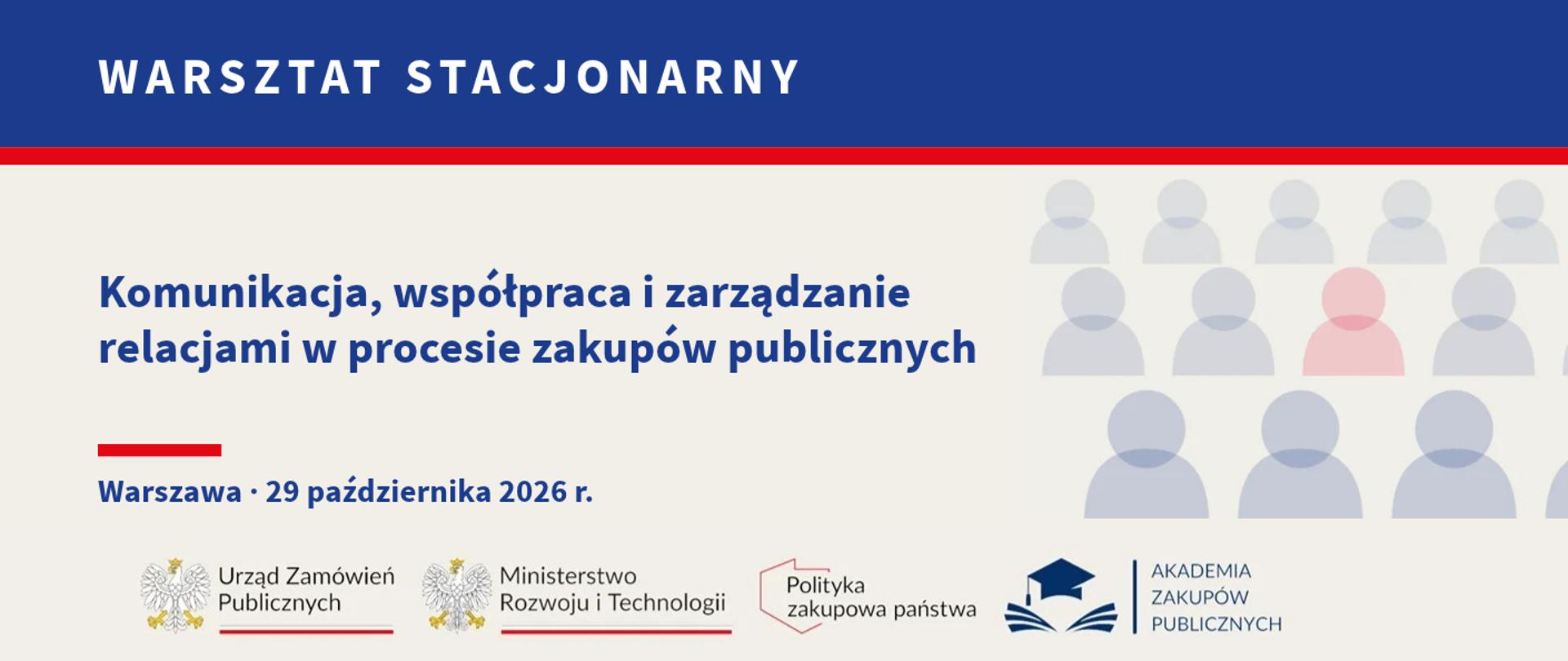 Warsztat stacjonarny - Komunikacja, współpraca i zarządzanie relacjami w procesie zakupów publicznych