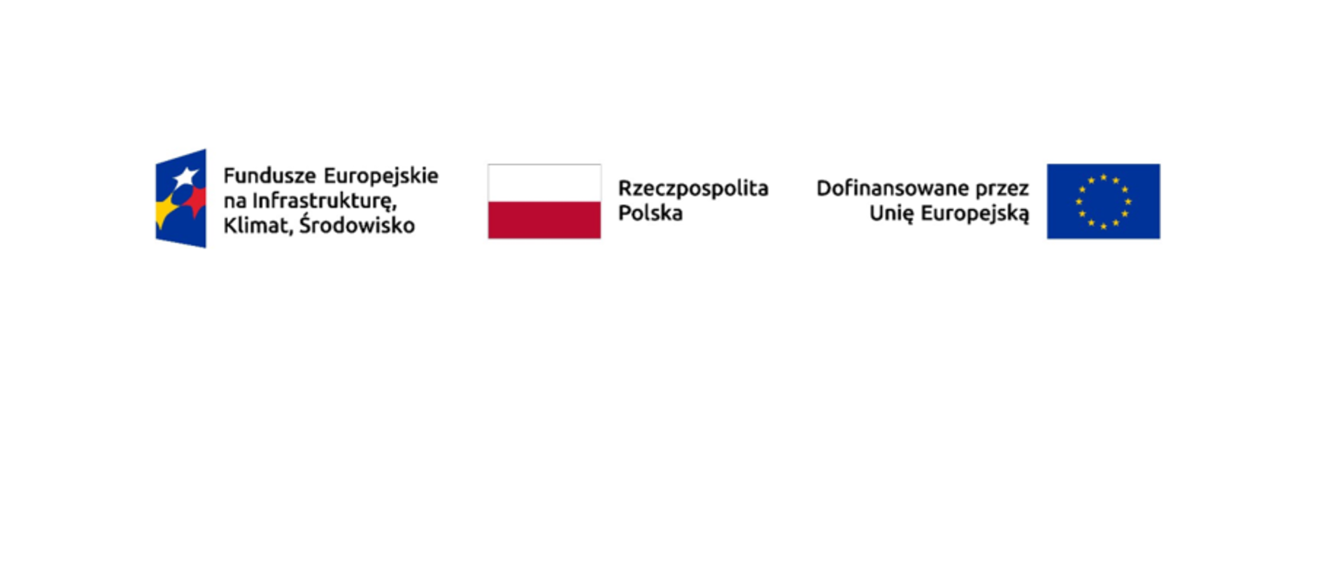 Logotypy: Fundusze Europejskie na Infrastrukturę, Klimat, Środowisko, Rzeczpospolita Polska, Dofinansowane przez Unię Europejską.