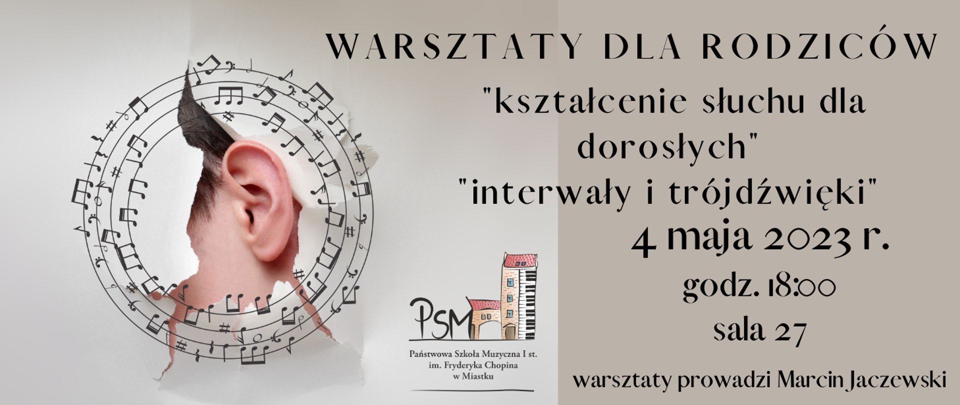 Grafika informująca o warsztatach dla rodziców 4 maja 2023 r. godz.18:00 "Kształcenie s…uchu dla dorosłych"