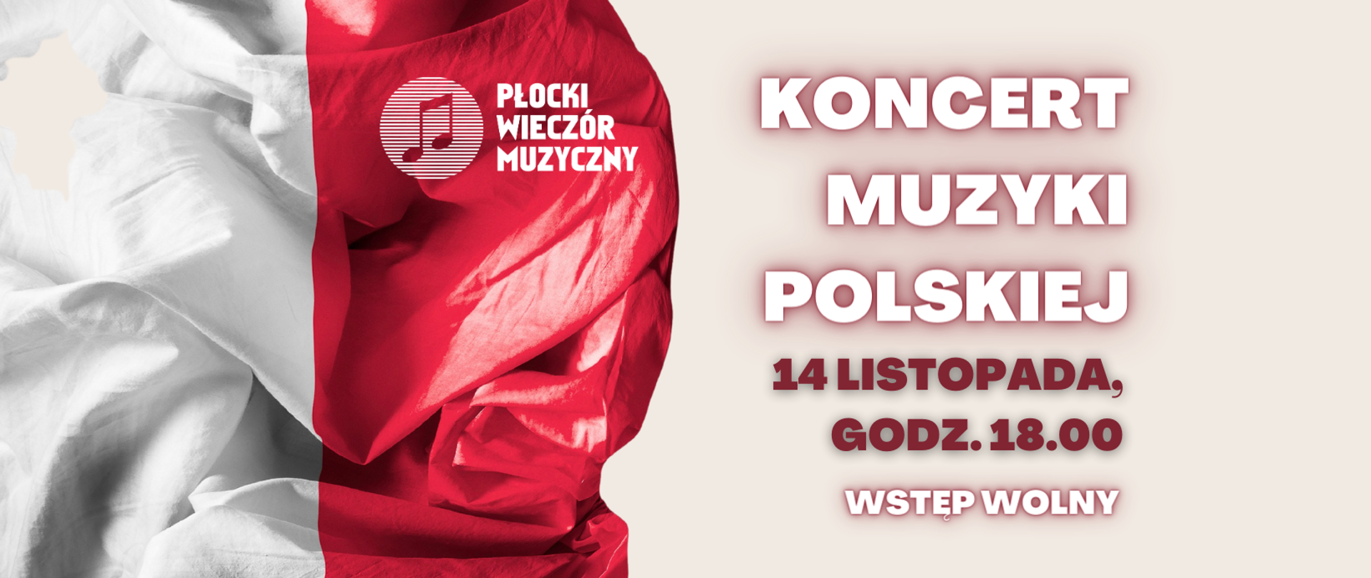Flaga biało-czerwona po lewej stronie, na jej czerwonej części logo Płockiego Wieczoru Muzycznego. Po prawej stronie tytuł koncert i data
