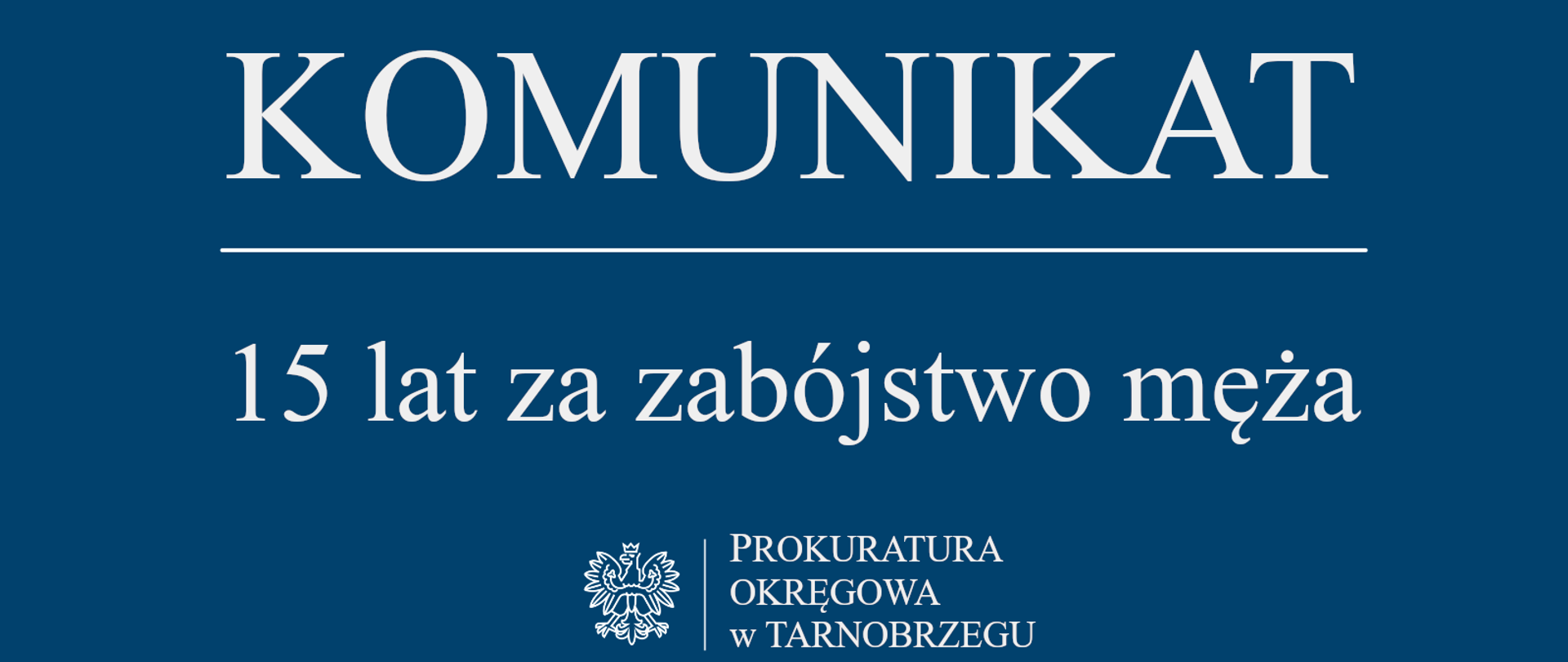 Komunikat Rzecznika Prasowego z dnia 26 września 2025 r. - 15 lat za zabójstwo męża