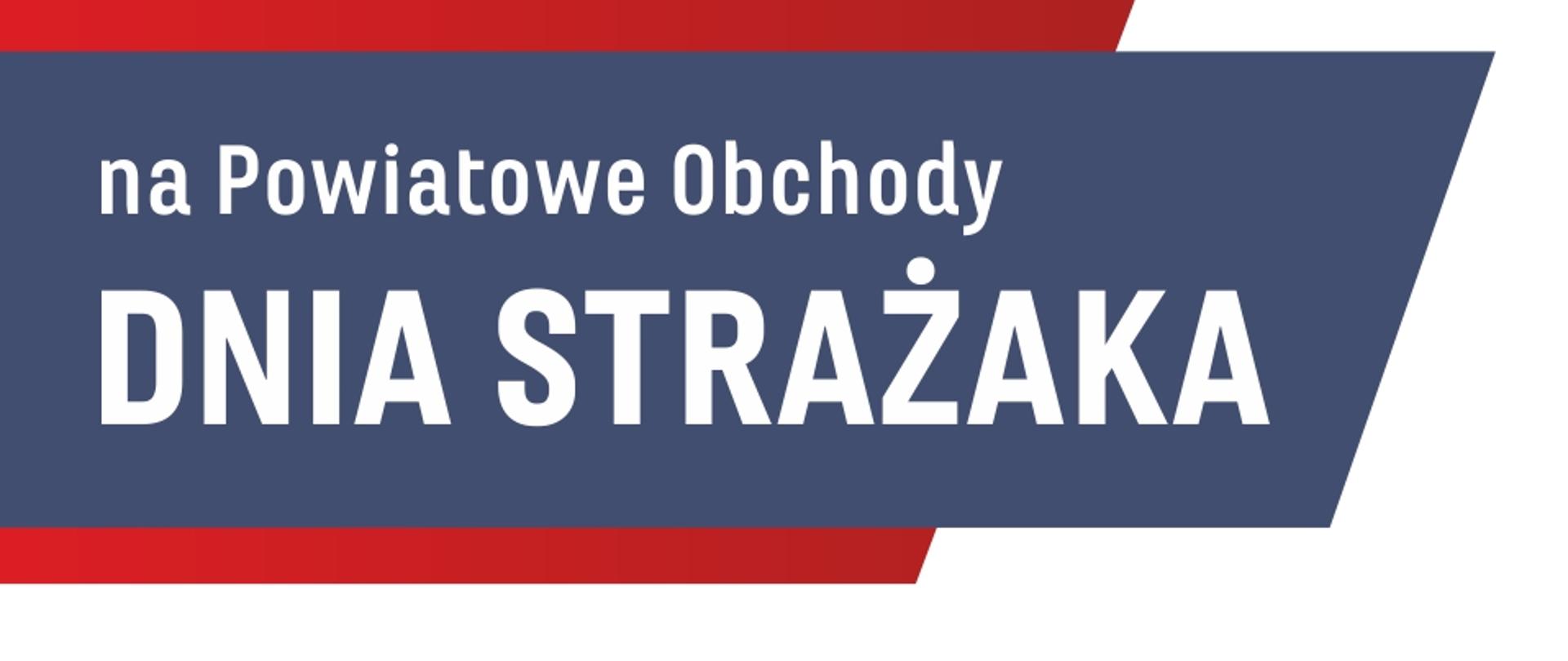 Zaproszenie na Powiatowe Obchody Dnia Strażaka w formie plakatu