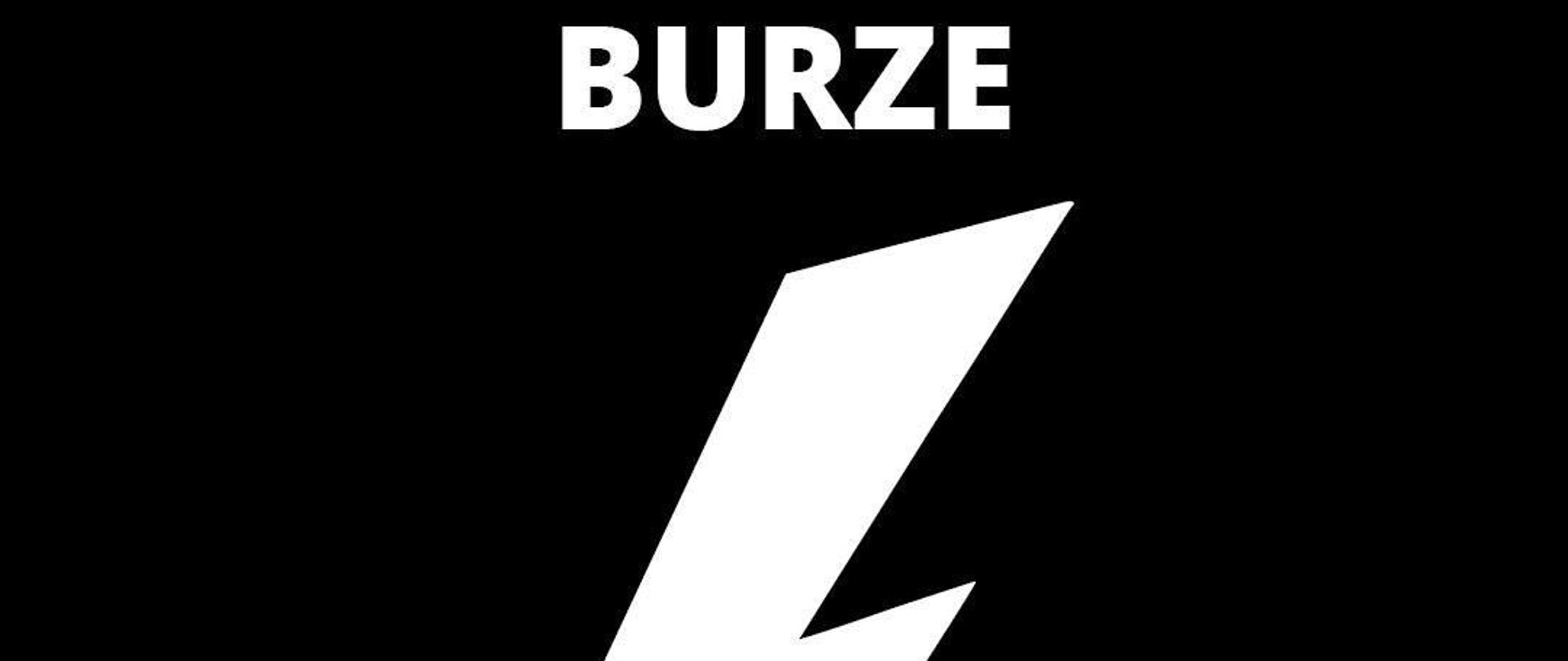 Czarne tło plakatu z białym napisem BURZE i błyskawica