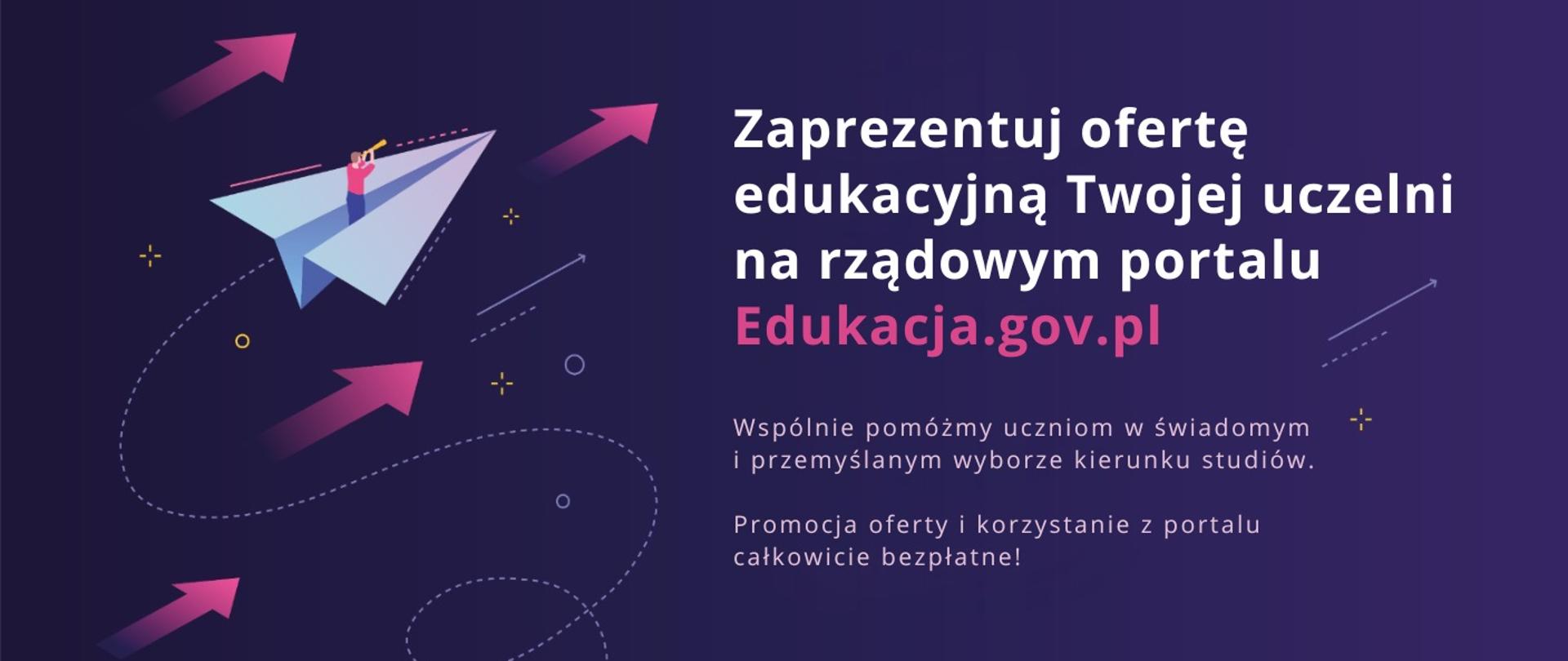 Grafika - na fioletowym tle napis Zaprezentuj ofertę edukacyjną Twojej uczelni na rządowym portalu Edukacja.gov.pl.