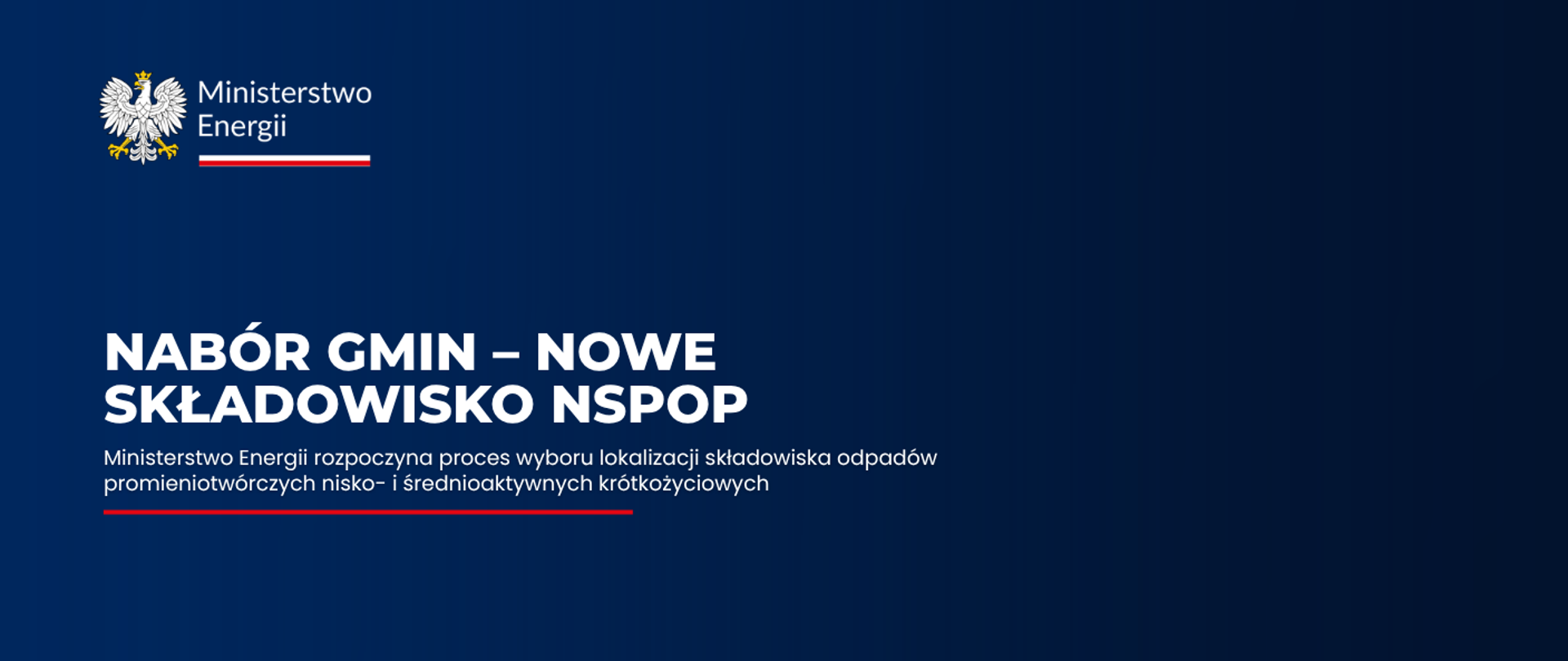 Ogłoszenie naboru gmin zainteresowanych udziałem w procesie wyboru miejsca na nowe składowisko powierzchniowe odpadów promieniotwórczych nisko- i średnioaktywnych krótkożyciowych.