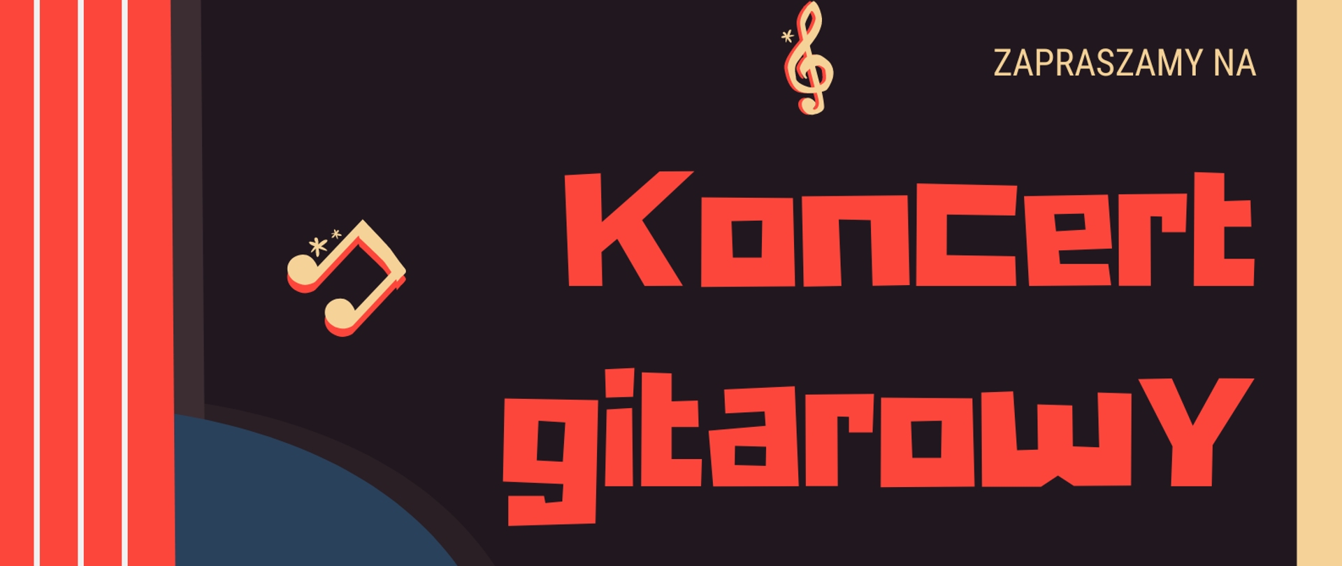 Tło plakatu czarne z beżową ramką. Po lewej stronie grafika gitary w kolorze granatowym z czerwonym gryfem i białymi strunami, umieszczonych jest również parę nutek w beżowym kolorze. Po prawej stronie czerwone i beżowe napisy.