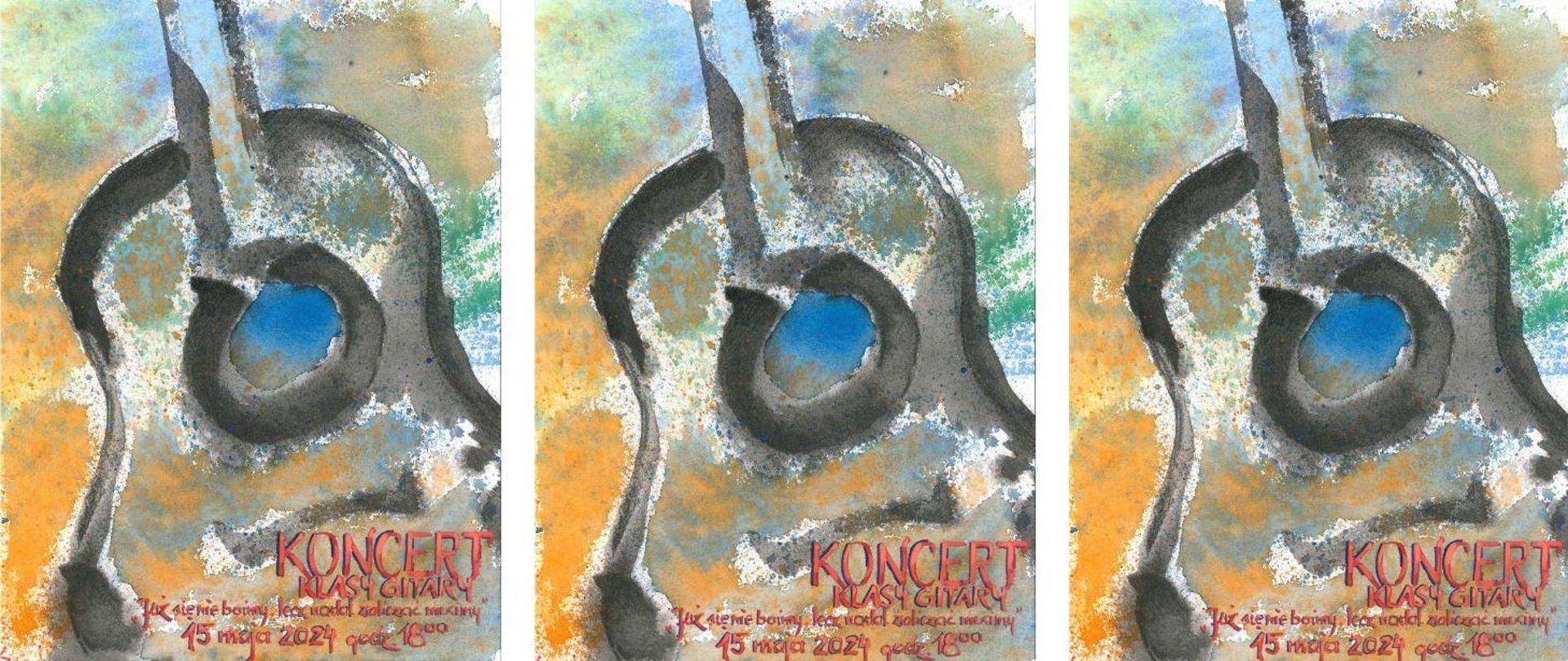 grafika w odcieniach pomarańczy, zieleni oraz błękitu po środku kontur gitary w kolorze czarnym, w prawym dolnym rogu pomarańczowe napisy informacyjne o wydarzeniu pn. " Koncert klasy gitary. Już się nie boimy lecz nadal zaliczać musimy" 