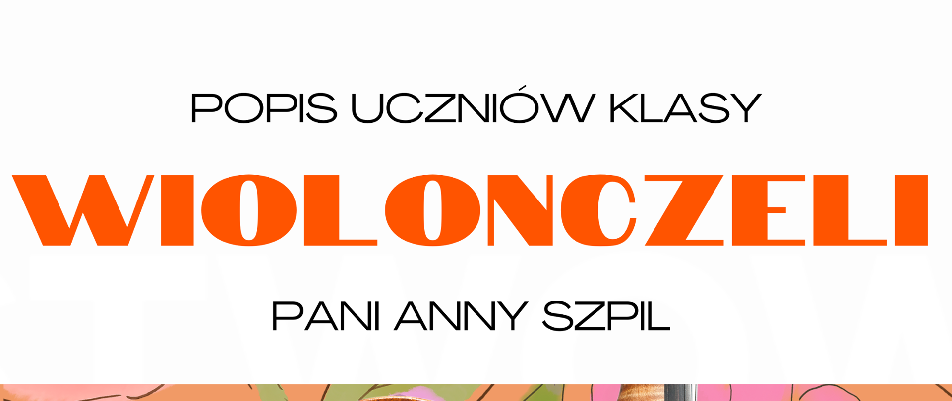 Popis uczniów klasy wiolonczeli Pani Anny Szpil 