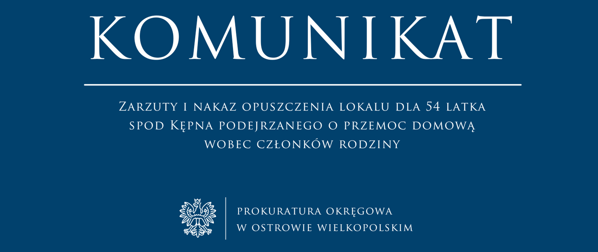 Zarzuty i nakaz opuszczenia lokalu dla 54 latka spod Kępna podejrzanego o przemoc domową wobec członków rodziny