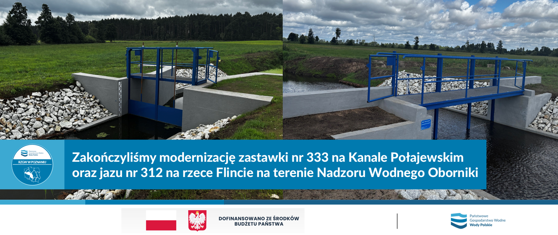 Zakończyliśmy modernizację zastawki nr 333 na Kanale Połajewskim oraz jazu nr 312 na rzece Flincie na terenie Nadzoru Wodnego Oborniki
