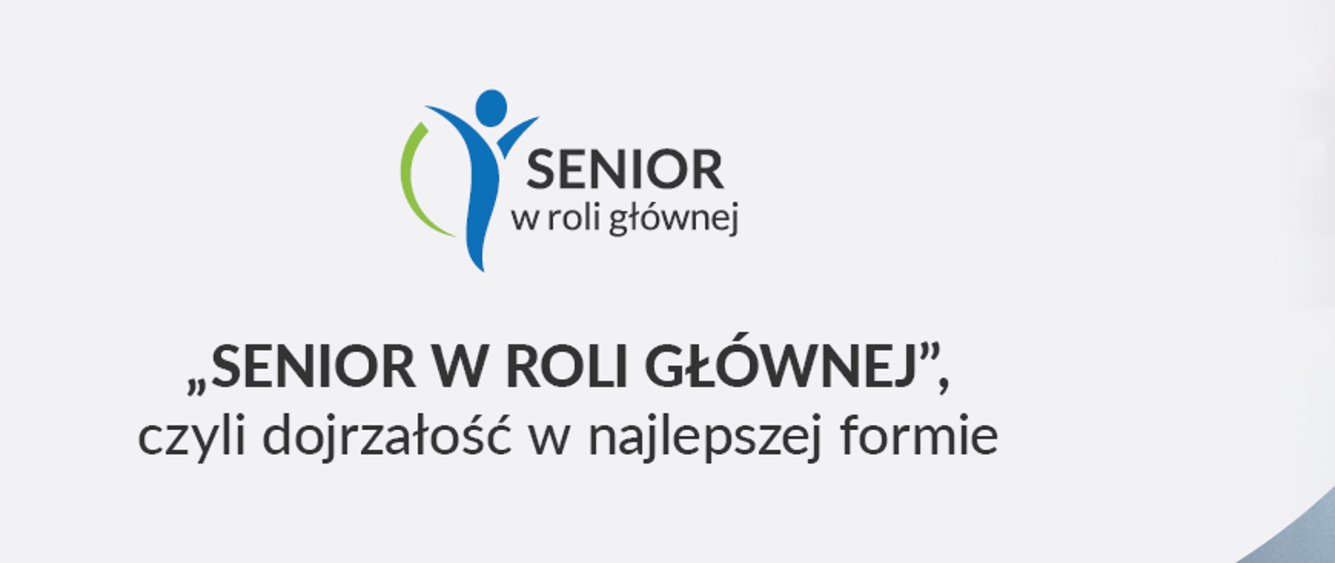 Senior w roli głównej, czyli dojrzałość w najlepszej formie.