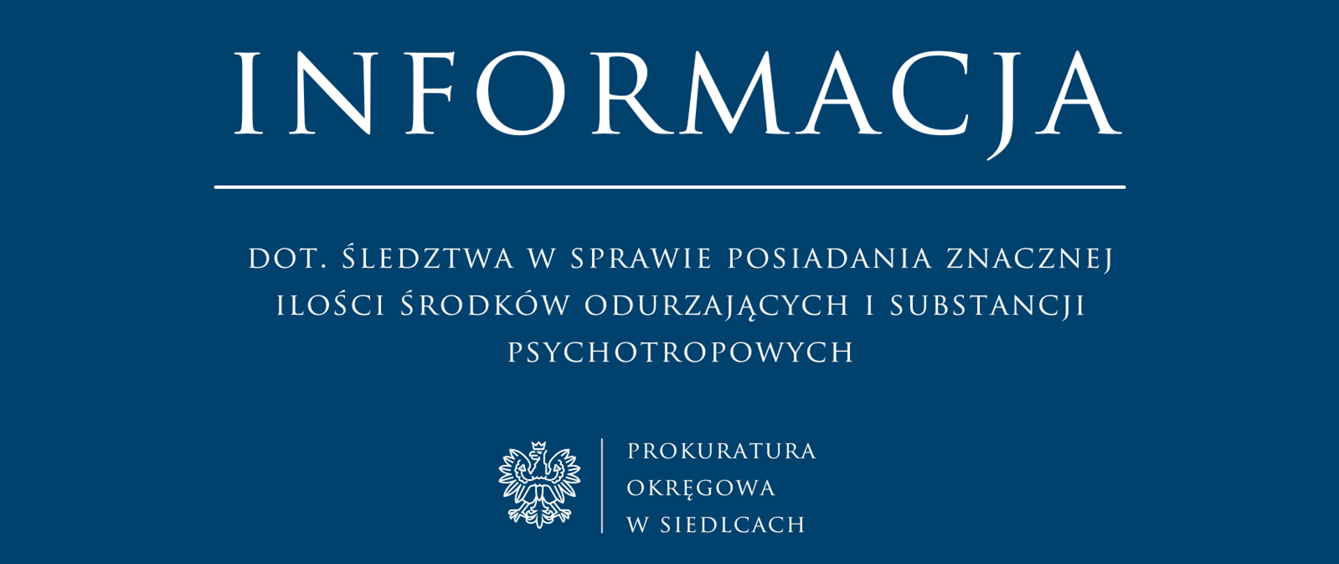 dot. śledztwa w sprawie posiadania znacznej ilości środków odurzających i substancji