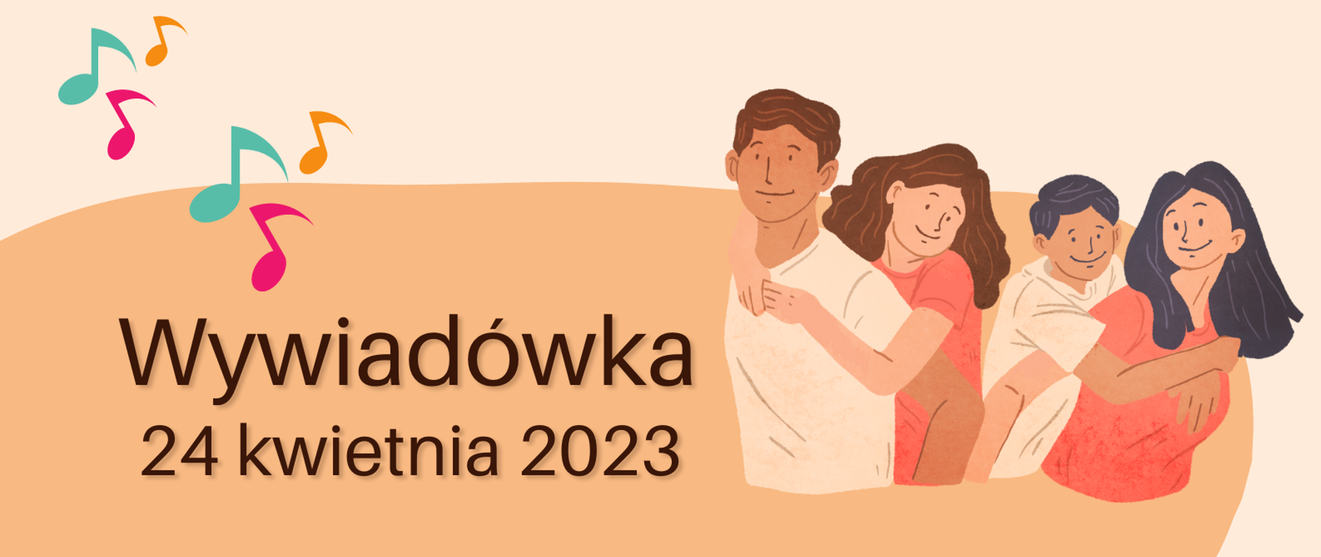 Na beżowym tle u góry plakatu kolorowa grafika rodziców z dziećmi, napis informujący o wywiadówce z rodzicami, na dole nutki w kolorze miętowym, pomarańczowym i różowym.