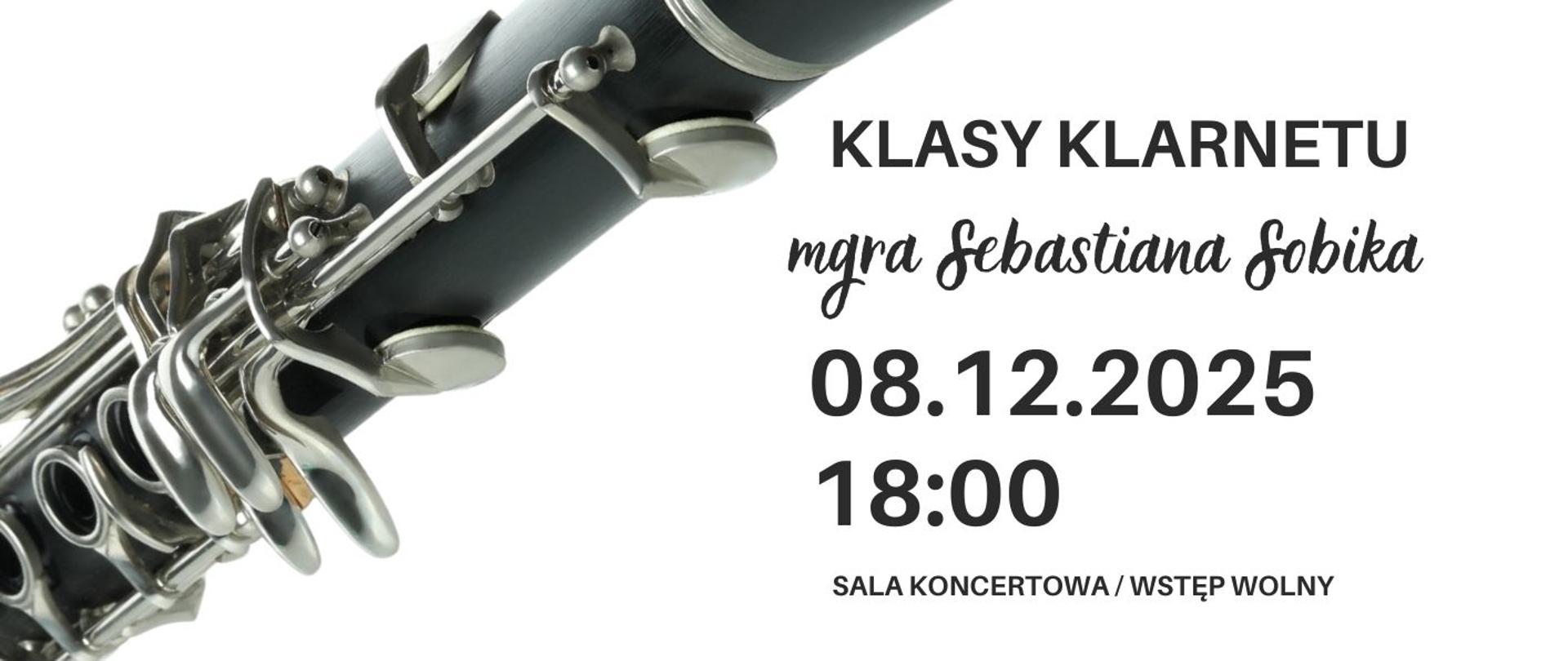 Plakat informacyjny dotyczący popisu klasy klarnetu mgr Sebastiana Sobika odbywającego się w dniu 08.12.2025 o godz. 18.00.