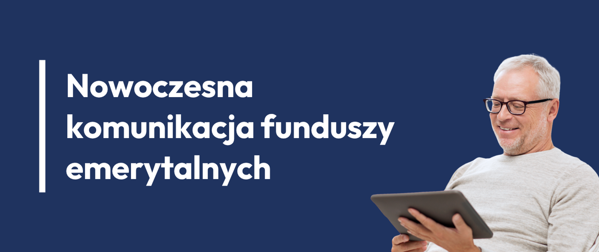 Nowoczesna komunikacja funduszy emerytalnych