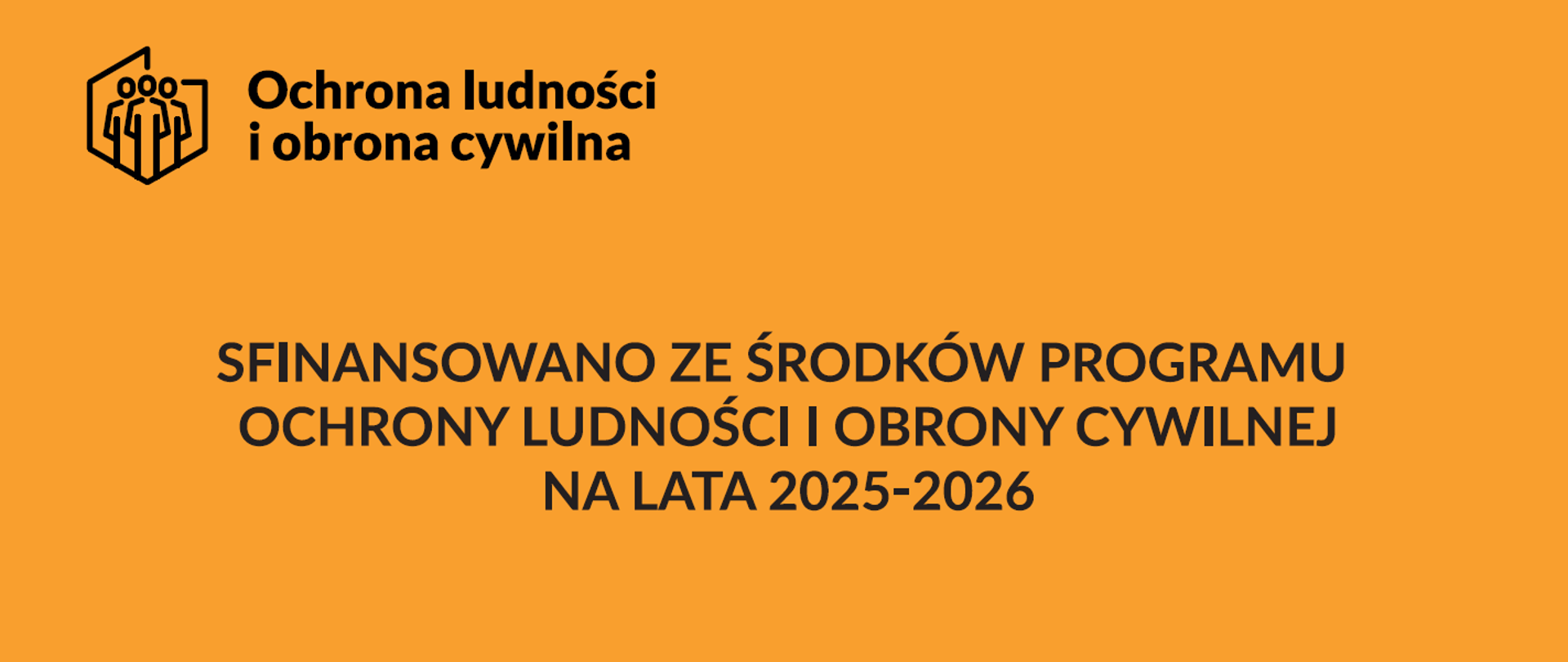 Żółty baner z napisem "Sfinansowano ze środków programu ochrony ludności i obrony cywilnej na lata 2025-2026" koloru żółtego.