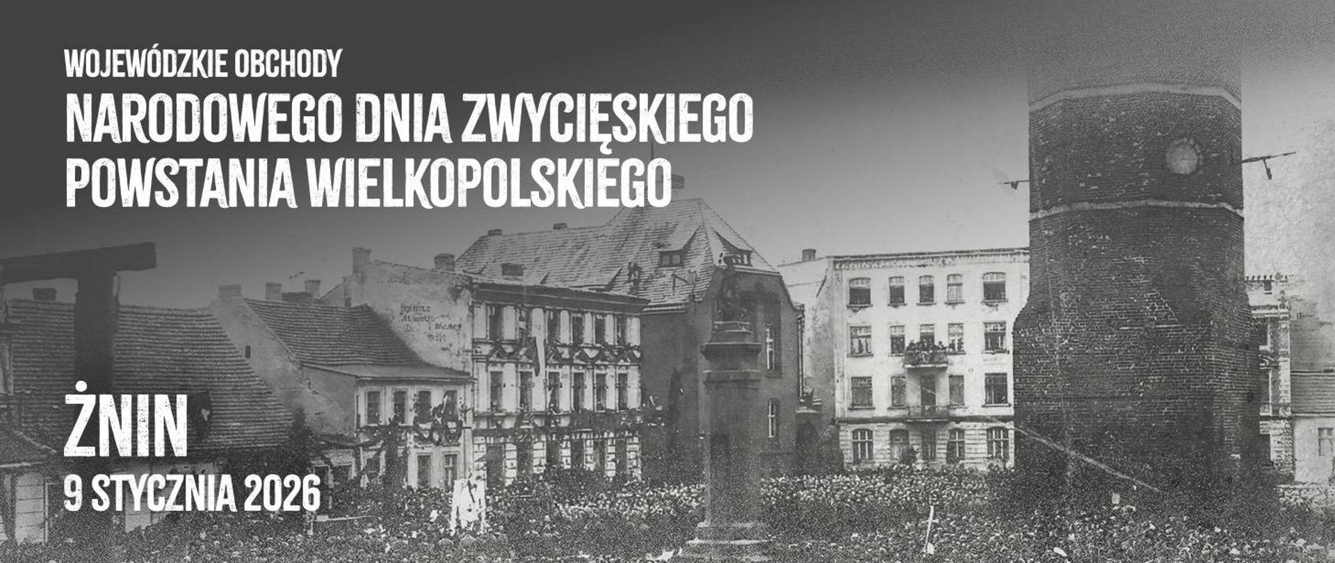 Wojewódzkie Obchody Narodowego Dnia Zwycięskiego Powstania Wielkopolskiego w Żninie