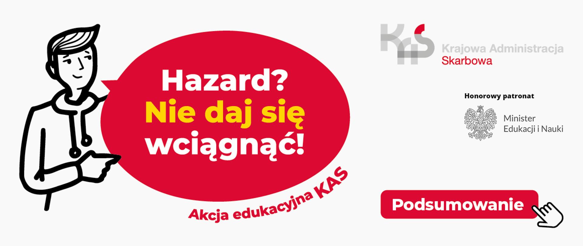 Akcja edukacyjna KAS „Hazard? Nie daj się wciągnąć!” - podsumowanie.