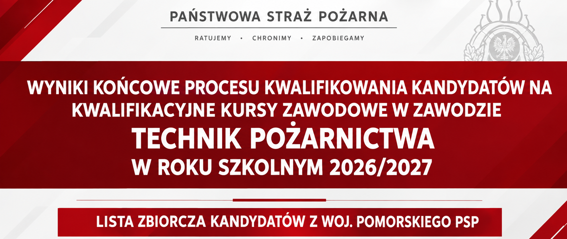 Wyniki końcowe procesu kwalifikowania kandydatów na kwalifikacyjne kursy zawodowe w zawodzie technik pożarnictwa w roku szkolnym 2026/2027