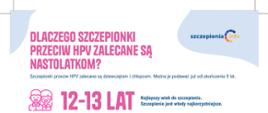 Plakat zawiera informację dlaczego szczepionki przeciw HPV zalecane są nastolatkom