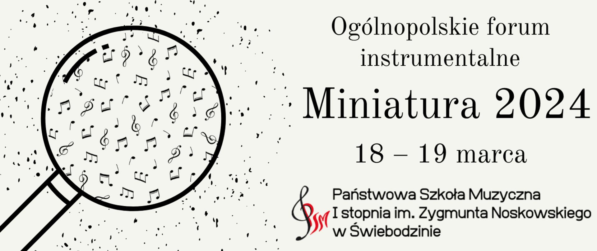 Plakat przedstawia lupę skierowaną na drobne czarne cząsteczki, które w przybliżeniu, w soczewce okazują się być znakami muzycznymi. Po prawej stronie znajduje się logo szkoły. 