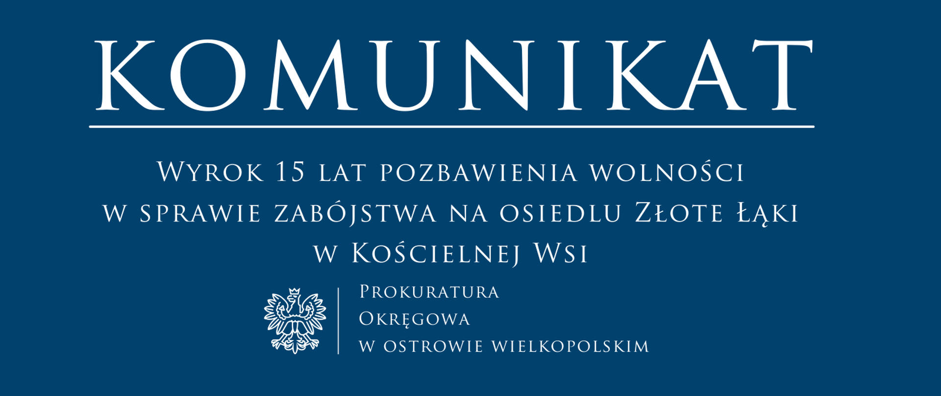 Wyrok 15 lat pozbawienia wolności w sprawie zabójstwa na osiedlu Złote Łąki w Kościelnej Wsi