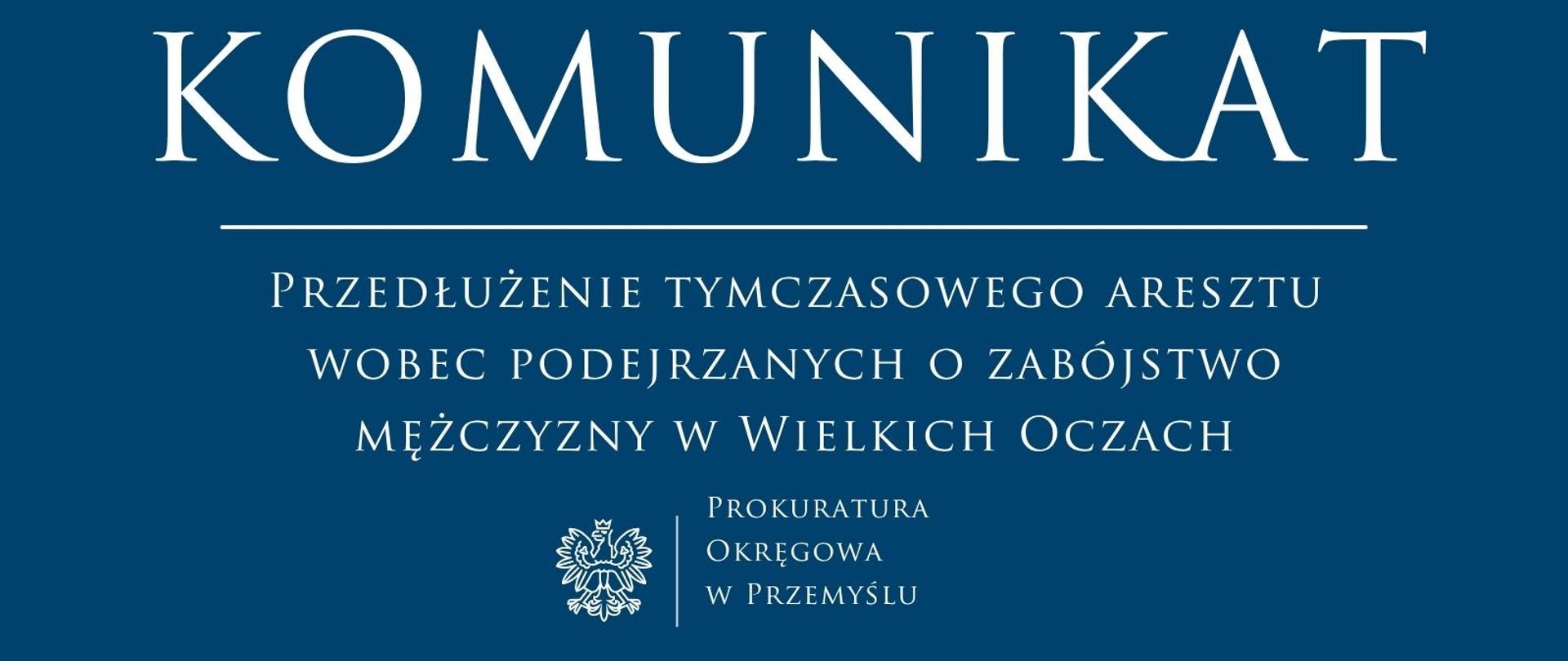 Przedłużenie tymczasowego aresztu wobec podejrzanych o zabójstwo mężczyzny w Wielkich Oczach