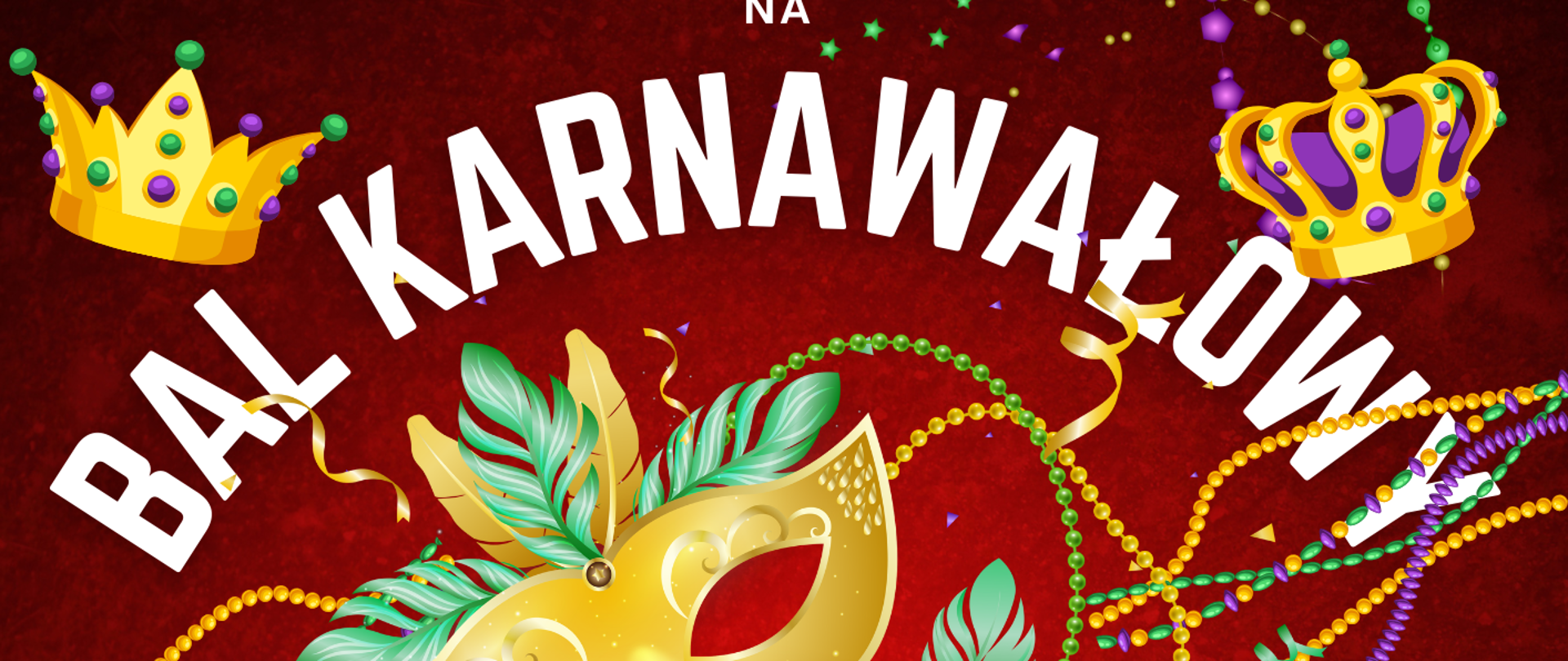 bordowe tło z kolorowymi napisami informującymi o balu karnawałowym. Widoczne maski karnawałowe w kolorze złota i fioletu.