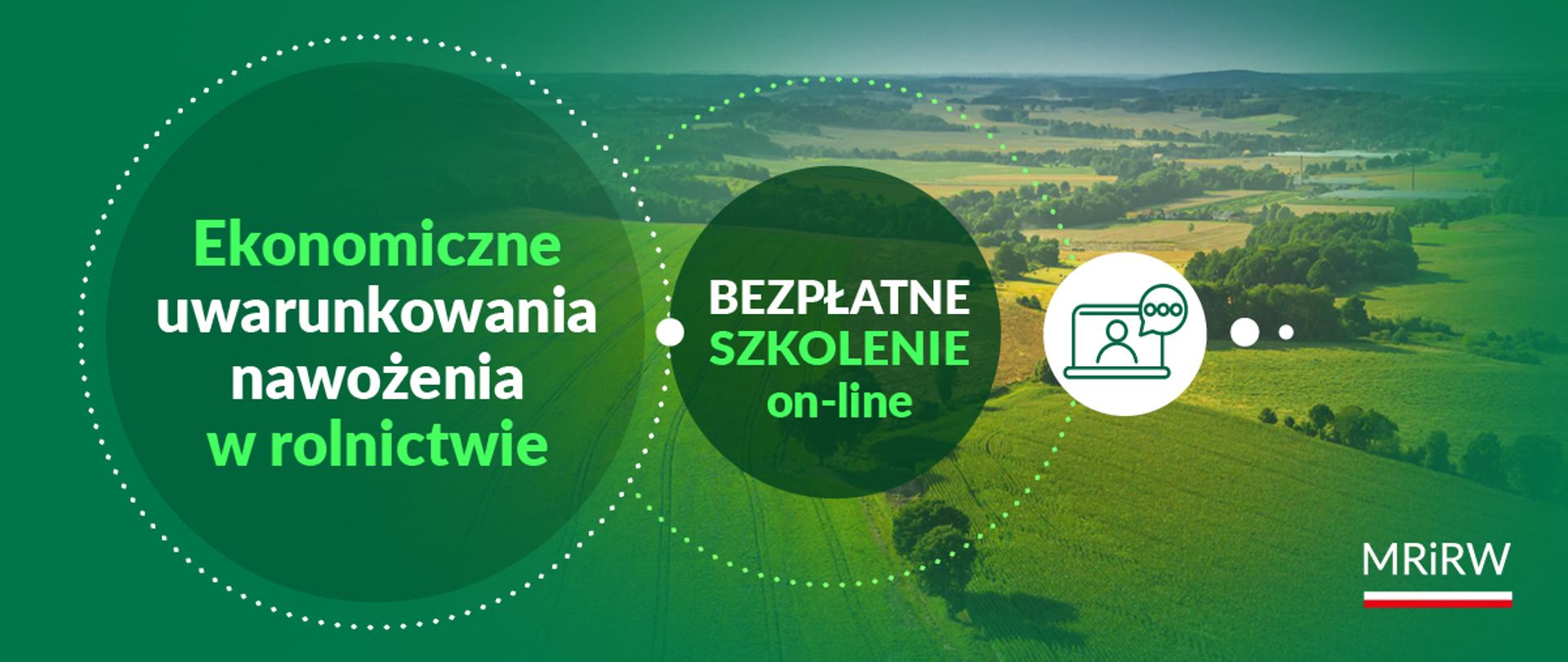 „Ekonomiczne uwarunkowania nawożenia w rolnictwie” - zapraszamy do udziału w bezpłatnym szkoleniu on-line