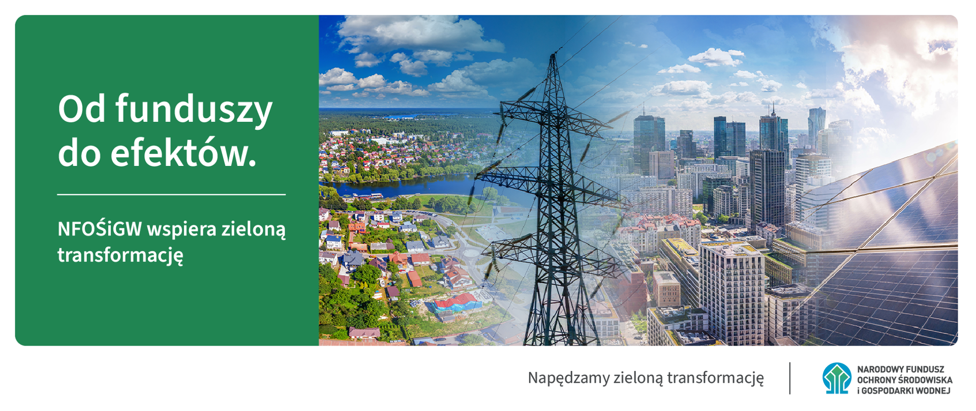 Plansza ilustracyjna. Od funduszy do efektów. NFOŚiGW wspiera zieloną transformację.