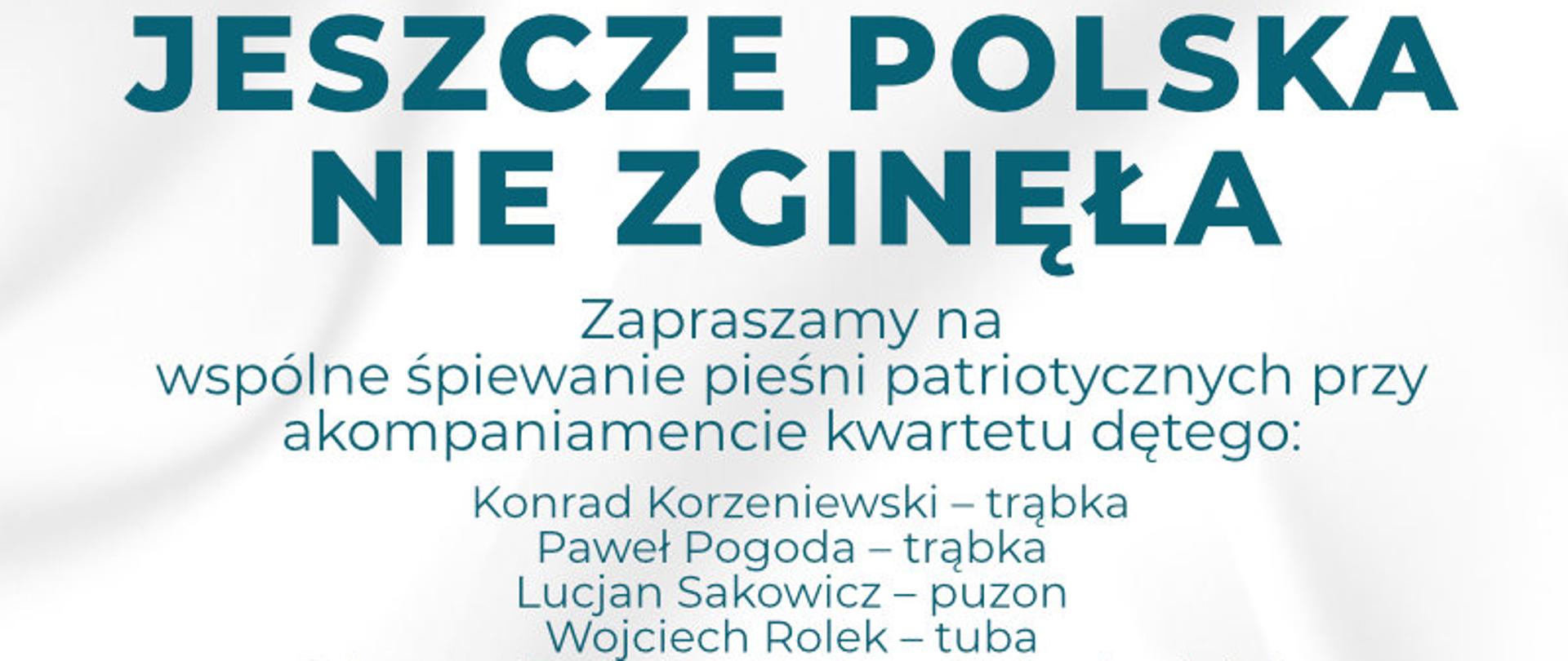 Plakat do koncertu Jeszcze Polska nie zginęła, wspólne śpiewanie pieśni patriotycznych.
Na tle biało-czerwonej flagi informacje o koncercie.
Na górze logo PSM I i II stopnia w Suwałkach oraz Sekcji teorii. Poniżej niebieską czcionką szczegóły wydarzenia. Na czerwonym tle data i miejsce wydarzenia na samym dole logotypy sponsorów i patronatów medialnych.