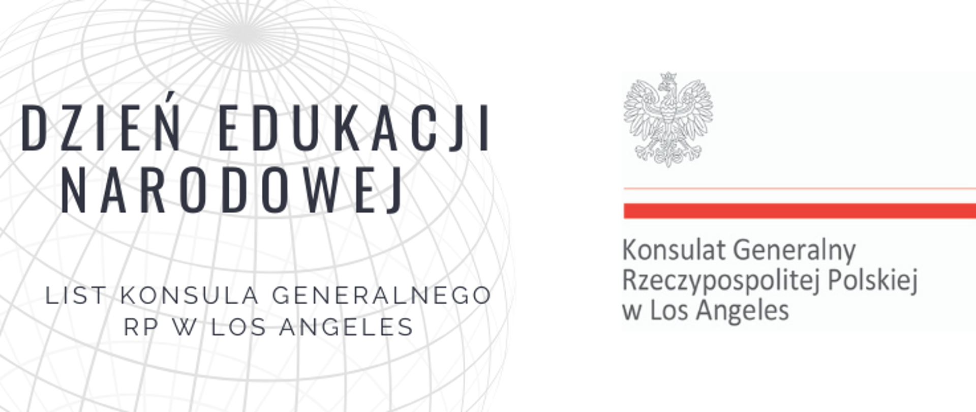 Grafika przedstawiająca napis "Dzień Edukacji Narodowej" oraz "List Konsula Generalnego RP w Los Angeles oraz logo Konsulatu Generalnego RP w Los Angeles wraz z godłem.