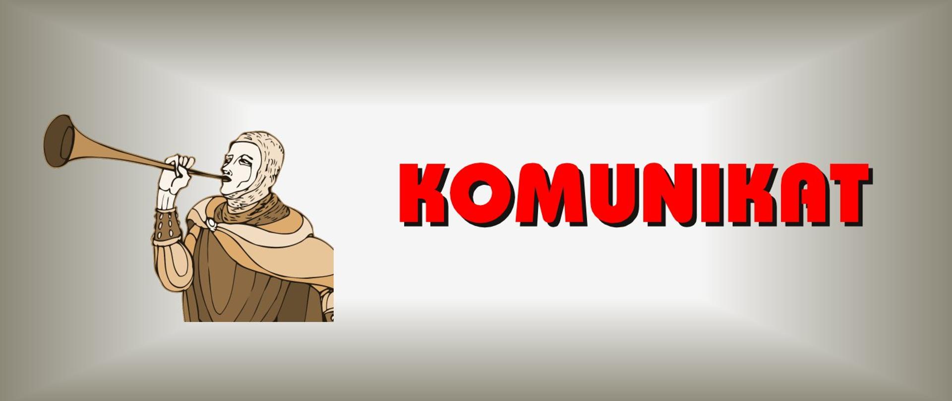 grafika przedstawiająca postać herolda po lewej stronie i czerwony napis Komunikat po prawej